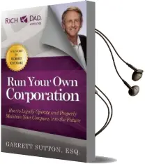 Run Your own Corporation: How to Legally Operate and Properly Maintain Your Company Into the Future Audiobook download free by Garrett Sutton