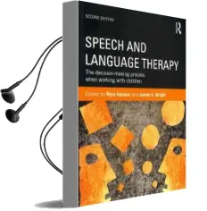 Speech and Language Therapy: The Decision-Making Process When Working With Children Audiobook download free by Myra Kersner