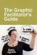 Audiobook The Graphic Facilitator'S Guide: How to use Your Listening, Thinking and Drawing Skills to Make Meaning author Brandy Agerbeck