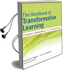 The Handbook of Transformative Learning: Theory, Research, and Practice Audiobook download free by Edward W. Taylor
