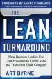Audiobook The Lean Turnaround: How Business Leaders use Lean Principles to Create Value and Transform Their Company author Art Byrne