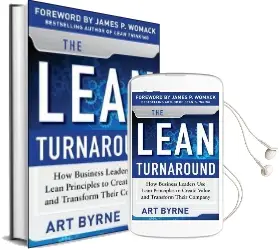 The Lean Turnaround: How Business Leaders use Lean Principles to Create Value and Transform Their Company Audiobook download free by Art Byrne