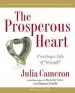 Audiobook The Prosperous Heart: Creating a Life of 'Enough' author Julia Cameron