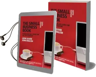 The Small Business Book: A new Zealand Guide for the 21St Century Audiobook download free by Leith Oliver
