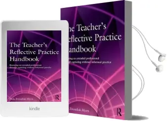 The Teacher'S Reflective Practice Handbook: Becoming an Extended Professional Through Capturing Evidence-Informed Practice Audiobook download free by Paula Zwozdiak Myers