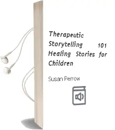 Therapeutic Storytelling: 101 Healing Stories for Children Audiobook download free by Susan Perrow