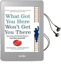 What got you Here Won'T get you There: How Successful People Become Even More Successful Audiobook download free by Marshall Goldsmith