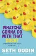 Audiobook Whatcha Gonna do With That Duck?: And Other Provocations, 2006-2012 author Seth Godin