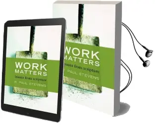 Work Matters: A Biblical Perspective on Labor Audiobook download free by R. Paul Stevens