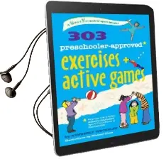 303 Preschooler-Approved Exercises and Active Games Audiobook download free by Kimberly Wechsler