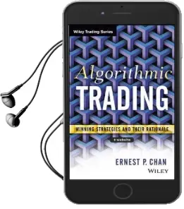 Algorithmic Trading: Winning Strategies and Their Rationale Audiobook download free by Ernie Chan