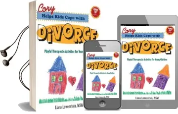 Cory Helps Kids Cope With Divorce: Playful Therapeutic Activities for Young Children Audiobook download free by Liana Lowenstein