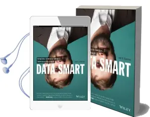 Data Smart: Using Data Science to Transform Information Into Insight Audiobook download free by John W. Foreman