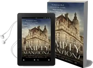 Empty Mansions: The Mysterious Life of Huguette Clark and the Spending of a Great American Fortune Audiobook download free by Bill Dedman