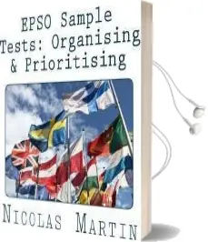 Epso Sample Tests: Organising & Prioritising: 40 Questions and Answers to get you Ready for Epso Exam Audiobook download free by Nicolas Martin