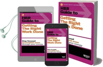 Hbr Guide to Getting the Right Work Done (Hbr Guide Series) Audiobook download free by Harvard Business Review