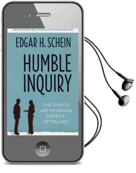 Humble Inquiry; the Gentle art of Asking Instead of Telling: The Gentle art of Asking Instead of Telling Audiobook download free by Edgar H. Schein