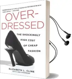 Overdressed: The Shockingly High Cost of Cheap Fashion Audiobook download free by Elizabeth L Cline