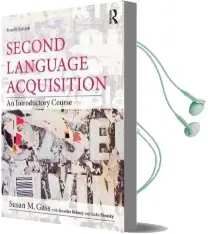 Second Language Acquisition: An Introductory Course Audiobook download free by Susan M. Gass