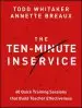 Audiobook The Ten-Minute Inservice: 40 Quick Training Sessions That Build Teacher Effectiveness author Todd Whitaker