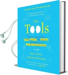 The Tools (Miniature Edition): 5 Tools to Help you Find Courage, Creativity, and Willpower-And Inspire you to Live Life in Forward Motion Audiobook download free by Phil Stutz
