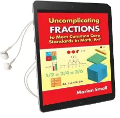 Uncomplicating Fractions to Meet Common Core Standards in Math, k-7 Audiobook download free by Marian Small