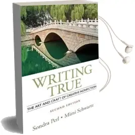 Writing True: The art and Craft of Creative Nonfiction Audiobook download free by Sondra Perl
