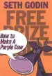 Audiobook Free Prize Inside: How to Make a Purple cow author Seth Godin