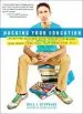 Audiobook Hacking Your Education: Ditch the Lectures, Save Tens of Thousands, and Learn More Than Your Peers Ever Will author Dale J. Stephens