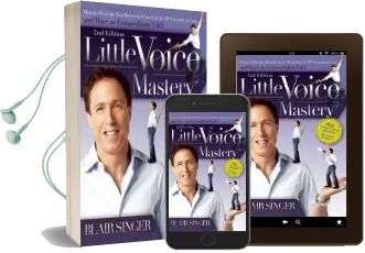 Little Voice Mastery: How to win the war Between Your Ears in 30 Seconds or Less and Have an Extraordinary Life! Audiobook download free by Blair Singer