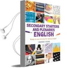 Secondary Starters and Plenaries: English: Creative Activities, Ready-To-Use for Teaching English Audiobook download free by Johnnie Young