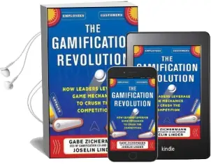 The Gamification Revolution: How Leaders Leverage Game Mechanics to Crush the Competition Audiobook download free by Gabe Zichermann