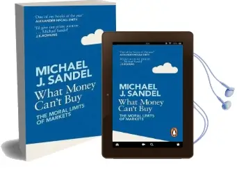 What Money Can'T buy: The Moral Limits of Markets Audiobook download free by Michael Sandel