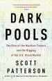 Audiobook Dark Pools: The Rise of the Machine Traders and the Rigging of the U.S. Stock Market author Scott Patterson