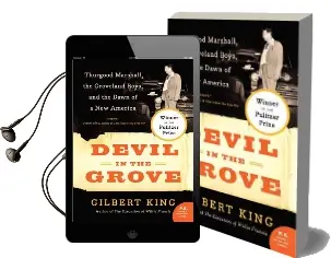 Devil in the Grove: Thurgood Marshall, the Groveland Boys, and the Dawn of a new America Audiobook download free by Gilbert King