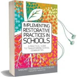 Implementing Restorative Practice in Schools: A Practical Guide to Transforming School Communities Audiobook download free by Margaret Thorsborne