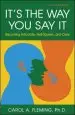 Audiobook It'S the way you say it: Becoming Articulate, Well-Spoken, and Clear: Becoming Articulate, Well-Spoken, and Clear author Carol A. Fleming