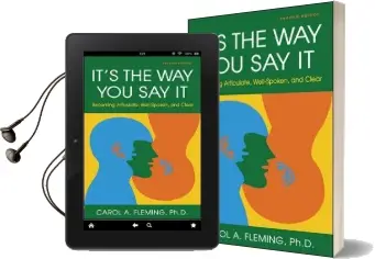 It'S the way you say it: Becoming Articulate, Well-Spoken, and Clear: Becoming Articulate, Well-Spoken, and Clear Audiobook download free by Carol A. Fleming