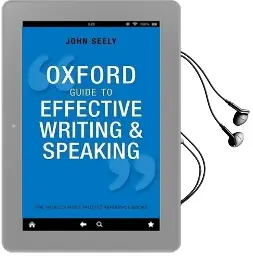 Oxford Guide to Effective Writing and Speaking: How to Communicate Clearly Audiobook download free by John Seely
