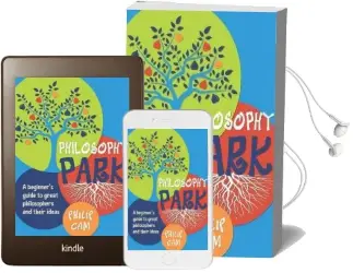 Philosophy Park: A Beginner'S Guide to Great Philosophers and Their Ideas Audiobook download free by Philip Cam
