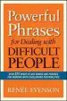 Audiobook Powerful Phrases for Dealing With Difficult People: Over 325 Ready- To-Use Words and Phrases for Working With Challenging Personalities author Renee Evenson