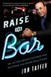 Audiobook Raise the bar: An Action-Based Method for Maximum Customer Reactions author Jon Taffer