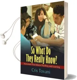 So What do They Really Know?: Assessment That Informs Teaching and Learning Audiobook download free by Cris Tovani