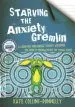 Audiobook Starving the Anxiety Gremlin: A Cognitive Behavioural Therapy Workbook on Anxiety Management for Young People author Kate Collins Donnelly