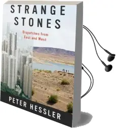 Strange Stones: Dispatches From East and West Audiobook download free by Peter Hessler