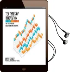Ten Types of Innovation: The Discipline of Building Breakthroughs Audiobook download free by Larry Keeley