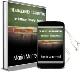 The Advanced Montessori Method - the Montessori Elementary Material Audiobook download free by Maria Montessori