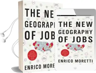 The new Geography of Jobs: Barack Obama: 'A Timely and Smart Discussion' Audiobook download free by Enrico Moretti