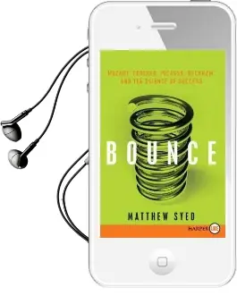 Bounce: Mozart, Federer, Picasso, Beckham, and the Science of Success Audiobook download free by Matthew Syed