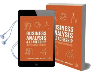 Business Analysis and Leadership: Influencing Change Audiobook download free by Penny Pullan